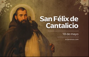 null San Félix de Cantalicio, 18 de mayo / ACI Prensa